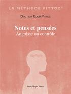 Couverture du livre « Notes et pensées : Angoisse ou contrôle » de Roger Vittoz aux éditions Tequi