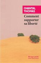 Couverture du livre « Comment supporter sa liberte » de Chantal Thomas aux éditions Rivages