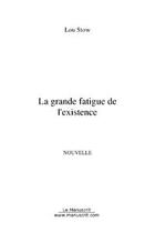 Couverture du livre « La grande fatigue de l'existence » de Kousto-J aux éditions Editions Le Manuscrit