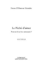 Couverture du livre « Le peche d'aimer » de Huncan-Meriadec E. aux éditions Editions Le Manuscrit