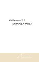 Couverture du livre « Déracinement » de Sidi-A aux éditions Editions Le Manuscrit