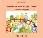 Couverture du livre « Nicolas et Julie au parc floral ; la naissance des papillons » de Lydia Sainte-Foie aux éditions Publibook