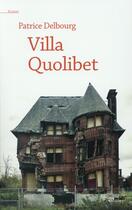 Couverture du livre « Villa Quolibet » de Patrice Delbourg aux éditions Cherche Midi