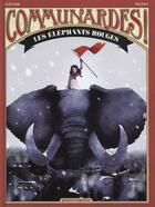 Couverture du livre « Communardes ! : les éléphants rouges » de Wilfrid Lupano et Lucy Mazel aux éditions Vents D'ouest