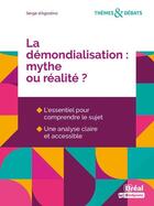 Couverture du livre « La démondialisation : mythe ou réalité ? » de Serge D' Agostino aux éditions Breal