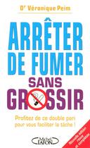 Couverture du livre « Arrêter de fumer sans grossir » de Peim-Boujenah V. aux éditions Michel Lafon