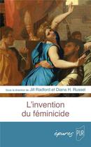 Couverture du livre « L'invention du féminicide » de Collectif et Jill Radford et Diana H. Russel aux éditions Pu De Rennes
