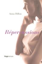 Couverture du livre « Répercussions » de Anna Dillon aux éditions Hugo Roman