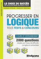 Couverture du livre « Progresser en logique ; se préparer et progresser » de Attelan Franck aux éditions Studyrama