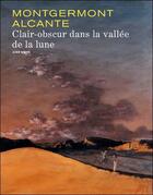 Couverture du livre « Clair obscur dans la vallée de la lune Tome 1 » de Alcante et Fanny Montgermont aux éditions Dupuis