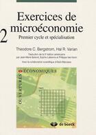 Couverture du livre « Exercices de microéconomie Tome 2 ; premier cycle et spécialisation (5e édition) » de Varian aux éditions De Boeck Superieur