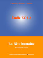 Couverture du livre « La bête humaine » de Émile Zola aux éditions Edition Numerique Europeenne