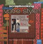 Couverture du livre « Scrapbooking ; libérez votre style ! » de Emmanuelle Ballereau aux éditions Creapassions.com