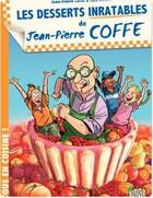 Couverture du livre « Tous en cuisine t.2 ; les desserts inratables de Jean-Pierre Coffe » de Jean-Pierre Coffe et Jack Domon aux éditions Jungle