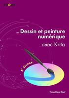 Couverture du livre « Dessin et peinture numérique avec Krita (3e édition) » de Timothee Giet aux éditions D-booker