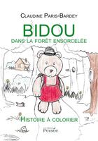 Couverture du livre « Bidou dans la forêt ensorcelée » de Claudine Paris-Bardey aux éditions Editions Persée