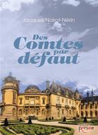 Couverture du livre « Des comtes par défaut » de Jacques Noirot-Nerin aux éditions Persee