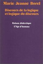 Couverture du livre « Discours Logique Et Logique Discours » de Borel Marie Jeanne aux éditions L'age D'homme