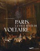 Couverture du livre « Paris la ville revee de voltaire » de Rustenholz Alain aux éditions Parigramme