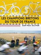 Couverture du livre « Les champions bretons du tour de France » de Jean-Paul Ollivier aux éditions Coop Breizh