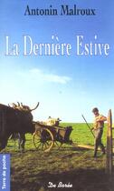 Couverture du livre « La Derniere Estive » de Antonin Malroux aux éditions De Boree