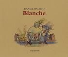 Couverture du livre « Blanche - daniel nadaud » de Daniel Nadaud aux éditions Tarabuste