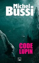 Couverture du livre « Code Lupin » de Michel Bussi aux éditions Des Falaises
