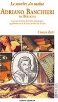 Couverture du livre « Le sourire du moine ; Adriano Banchieri da Bologna » de Cinzia Zotti aux éditions Serre