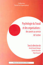 Couverture du livre « Psychologie du travail et des organisations ; des savoirs au service de l'action » de D Desombre Caroline aux éditions Pu De Nancy