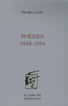 Couverture du livre « Poésies 1948-1984 » de Georges Linze aux éditions Taillis Pre