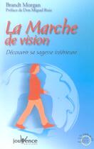 Couverture du livre « N 218 la marche de vision » de Brandt Morgan aux éditions Jouvence