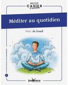 Couverture du livre « Méditer au quotidien » de Marc De Smedt aux éditions Jouvence