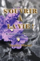 Couverture du livre « S'ouvrir à la vie et devenir le créateur de sa destinée » de  aux éditions Ada