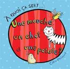 Couverture du livre « A quoi ça sert... une mouche, un chat et une patate ? » de Celine Malepart aux éditions Boomerang Jeunesse