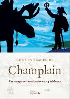 Couverture du livre « Sur les traces de champlain » de  aux éditions Editions Prise De Parole