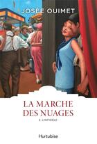 Couverture du livre « La marche des nuages t.2 ; l'infidèle » de Josee Ouimet aux éditions Hurtubise