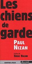 Couverture du livre « Les Chiens de Garde ***Voir 9782748901719 » de Paul Nizan aux éditions Agone