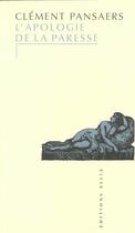 Couverture du livre « L'apologie de la paresse ancienne edition » de Clement Pansaers aux éditions Allia