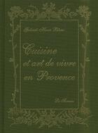 Couverture du livre « Cuisine et art de vivre en Provence » de Gabriel-Henri Blanc aux éditions Le Sureau