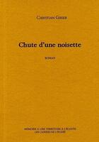 Couverture du livre « Chute d'une noisette » de Christian Girier aux éditions Maltae