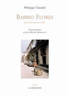 Couverture du livre « Barrio Flores ; petite chronique des oubliés » de Philippe Claudel et Jean-Michel Marchetti aux éditions La Dragonne