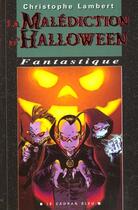Couverture du livre « La Malediction D'Halloween » de Christophe Lambert aux éditions Degliame