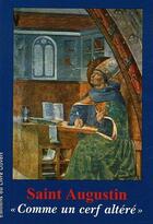 Couverture du livre « Saint Augustin «comme un cerf altéré» » de Marie-Ancilla aux éditions Livre Ouvert