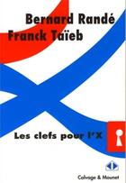 Couverture du livre « Les clefs pour l'X » de Bernard Rande aux éditions Calvage Mounet