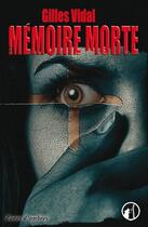 Couverture du livre « Mémoire morte » de Gilles Vidal aux éditions Asgard