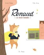 Couverture du livre « Renaud le petit renard » de Veronique Boisjoly et Katty Maurey aux éditions La Pasteque