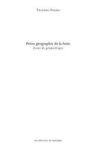 Couverture du livre « Petite géographie de la fuite : essai de géopoétique » de Thierry Pardo aux éditions Du Passage