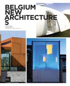 Couverture du livre « Belgium new architecture t.5 » de  aux éditions Prisme Editions