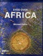 Couverture du livre « Eyes over Africa » de Michael Poliza aux éditions Teneues - Livre