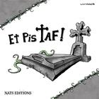 Couverture du livre « Et pis Taf ! t.1 ; mourir tue » de Lamisseb aux éditions Nats